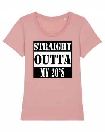 Straight Outta My 20s Canyon Pink