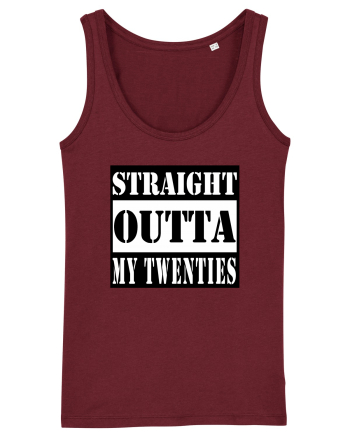 Straight Outta My Twenties Burgundy