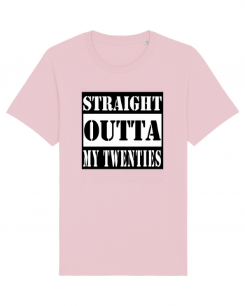 Straight Outta My Twenties Cotton Pink