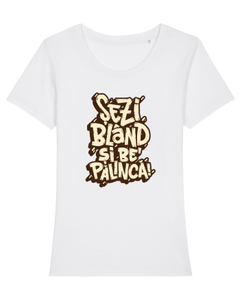 Șezi blând și be' pălincă! White