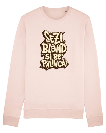 Șezi blând și be' pălincă! Candy Pink