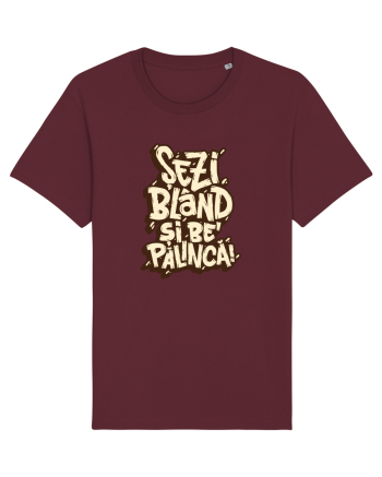 Șezi blând și be' pălincă! Burgundy