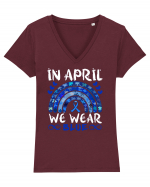 In Aprilie purtam albastru. Luna Autismului. In April we wear blue. Autism Tricou mânecă scurtă guler V Damă Evoker