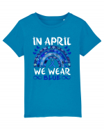 In Aprilie purtam albastru. Luna Autismului. In April we wear blue. Autism Tricou mânecă scurtă  Copii Mini Creator