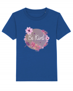 Be kind! Tricou mânecă scurtă  Copii Mini Creator