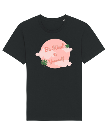 Mesaj motivational - Be Kind To Yourself Black