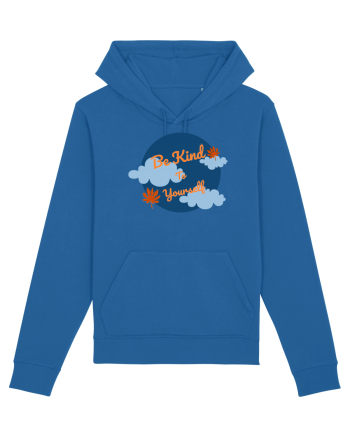 Mesaj motivational - Be Kind To Yourself Royal Blue