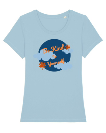 Mesaj motivational - Be Kind To Yourself Sky Blue