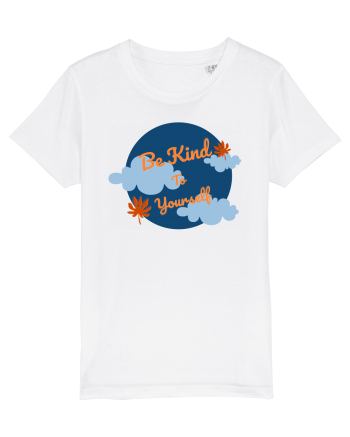 Mesaj motivational - Be Kind To Yourself White