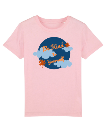 Mesaj motivational - Be Kind To Yourself Cotton Pink