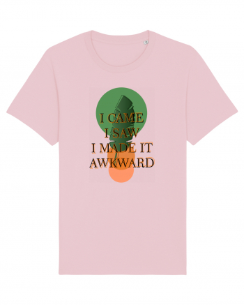 Mesaj amuzant - I CAME I SAW Cotton Pink