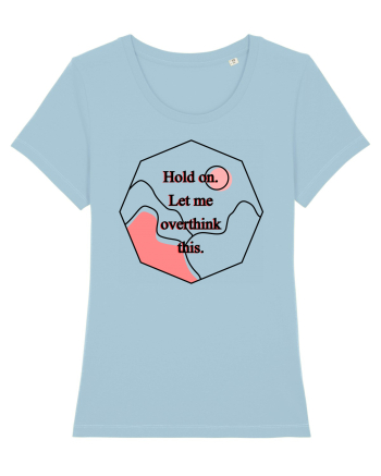 Hold on. Let me overtink this. Sky Blue