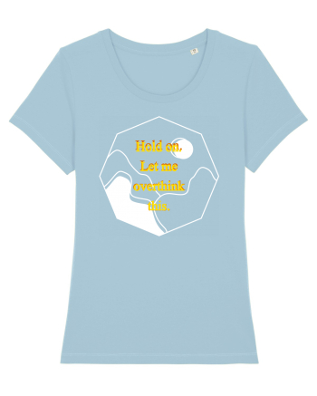 Hold on. Let me overtink this. Sky Blue