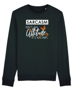 SARCASM it's an ART Bluză mânecă lungă Unisex Rise
