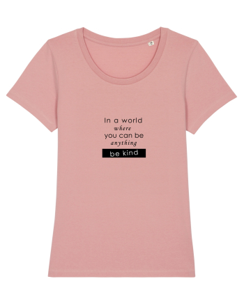 Tricou be kind Canyon Pink