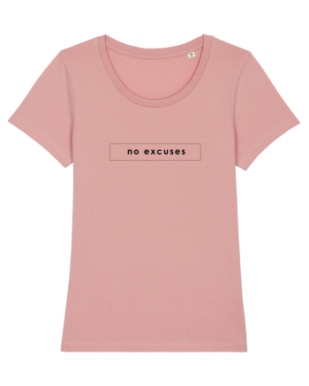 Tricou no excuses Canyon Pink