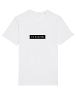 Tricou no excuses white Tricou mânecă scurtă Unisex Rocker