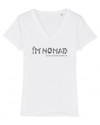 I'm Nomad Because Curiosity Made Me White