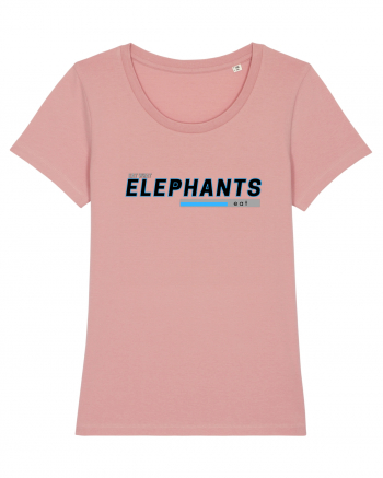 Vegan. Eat What Elephants Eat! Canyon Pink