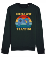 I Never Stop Playing Bluză mânecă lungă Unisex Rise