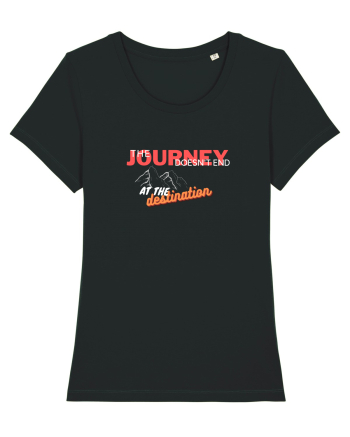 The Journey Doesn't End At The Destination Black