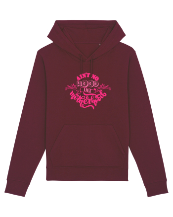 Ain't No Hood Like Motherhood Burgundy
