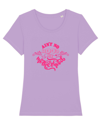 Ain't No Hood Like Motherhood Lavender Dawn