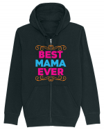 Best Mama Ever Hanorac cu fermoar Unisex Connector