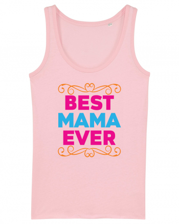 Best Mama Ever Cotton Pink