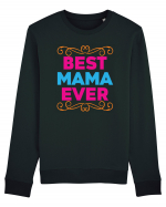 Best Mama Ever Bluză mânecă lungă Unisex Rise