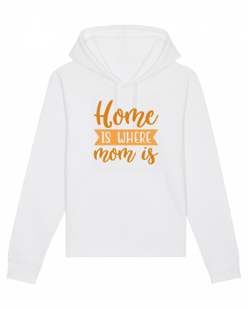 Home Is Where Mom Is White