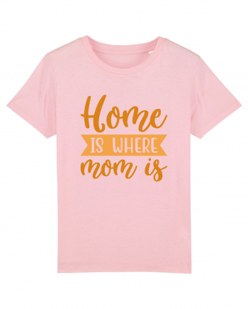 Home Is Where Mom Is Cotton Pink