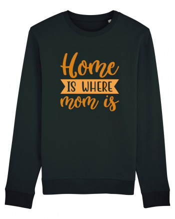 Home Is Where Mom Is Black