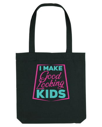 I Make Good Looking Kids Black