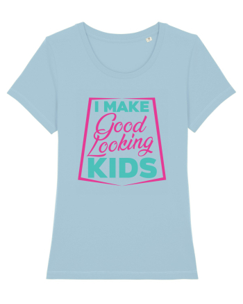 I Make Good Looking Kids Sky Blue