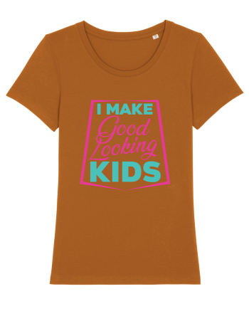I Make Good Looking Kids Roasted Orange