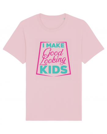 I Make Good Looking Kids Cotton Pink