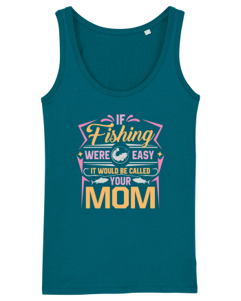 If Fishing Were Easy It Would Be Called Your Mom Ocean Depth