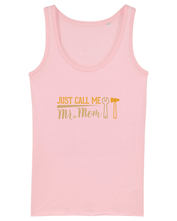 Just Call Me Mr. Mom Cotton Pink