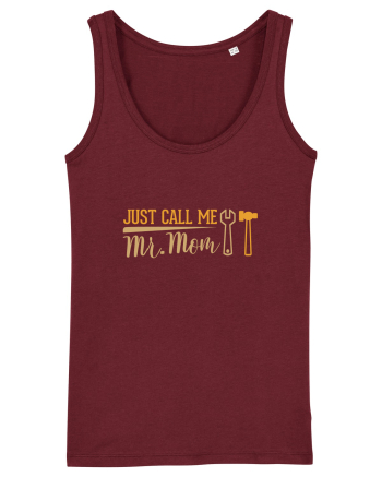 Just Call Me Mr. Mom Burgundy