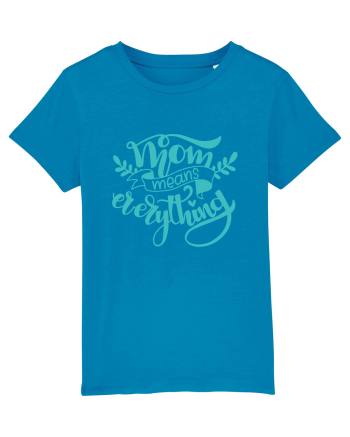 Mom Means Everything Azur