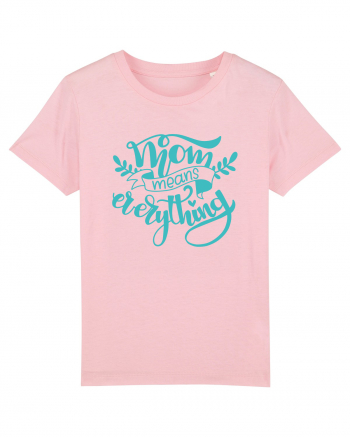 Mom Means Everything Cotton Pink