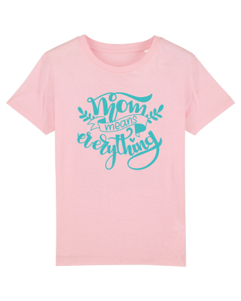 Mom Means Everything Cotton Pink
