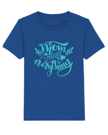 Mom Means Everything Majorelle Blue