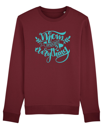 Mom Means Everything Burgundy