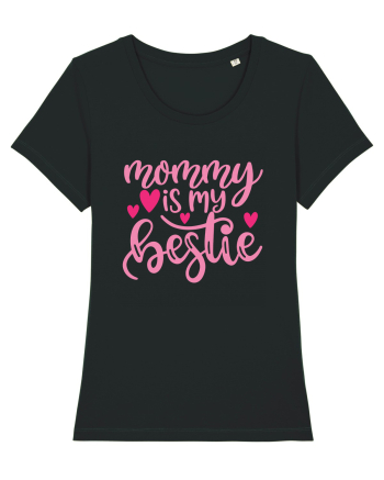 Mommy Is My Bestie Black