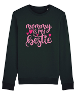 Mommy Is My Bestie Bluză mânecă lungă Unisex Rise