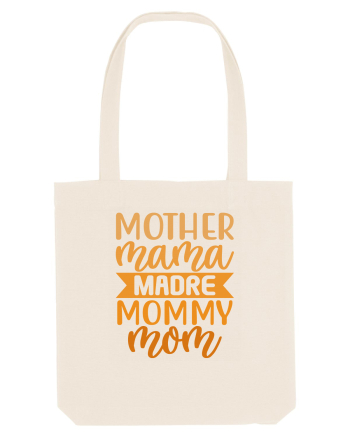 Mother Mama Madre Mommy Mom Natural
