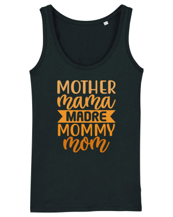 Mother Mama Madre Mommy Mom Black