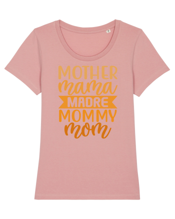 Mother Mama Madre Mommy Mom Canyon Pink